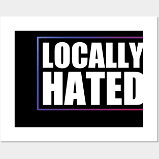 Locally Hated Posters and Art